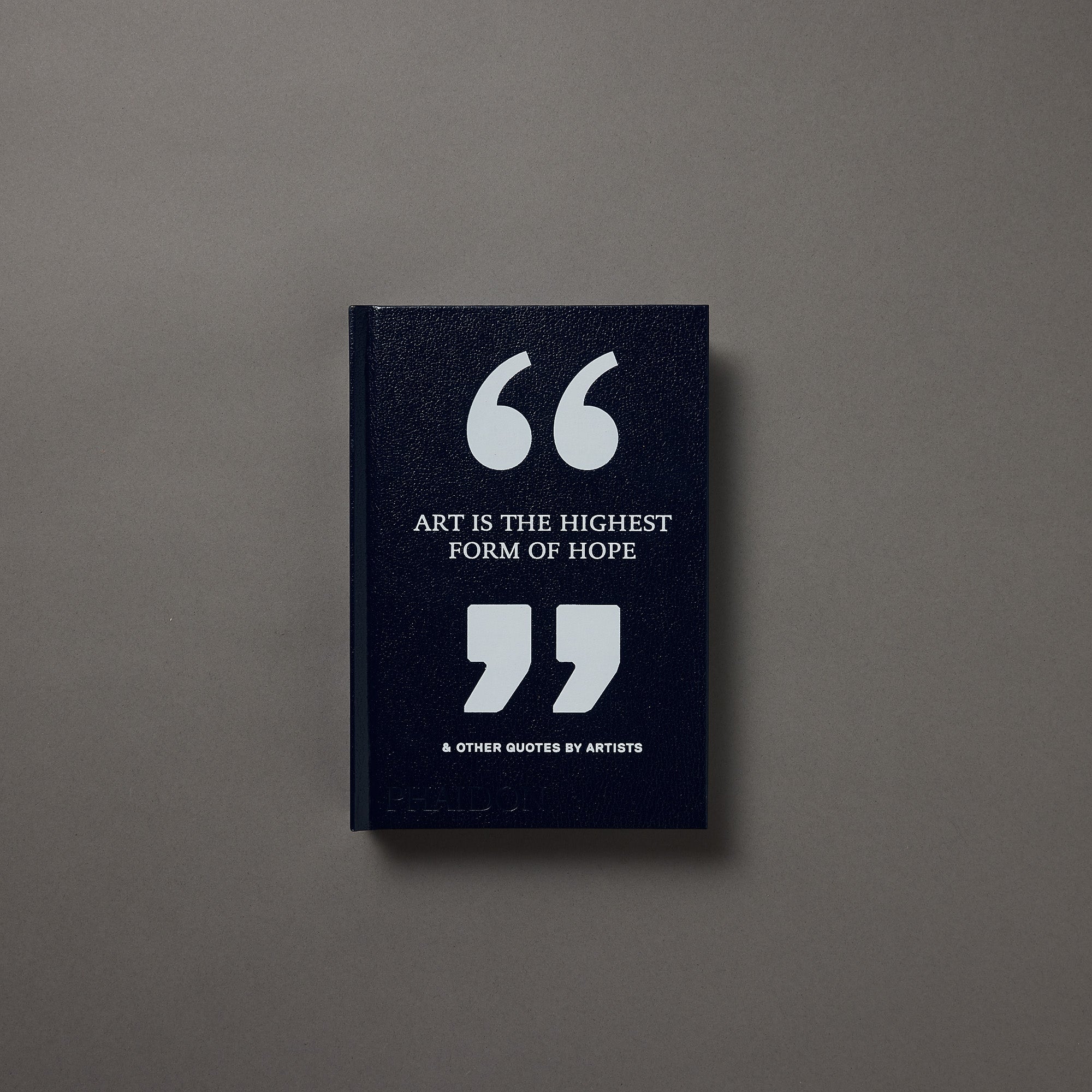 Art is the Highest Form of Hope & Other Quotes by Artists